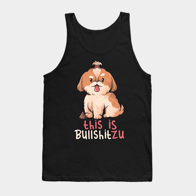 This Is Bullshitzu - Cute Funny Dog Gift Tank Top by eduely